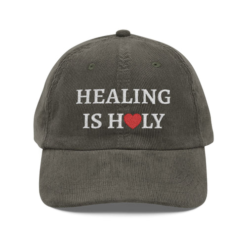 Healing Is Holy Embroidered Corduroy Cap