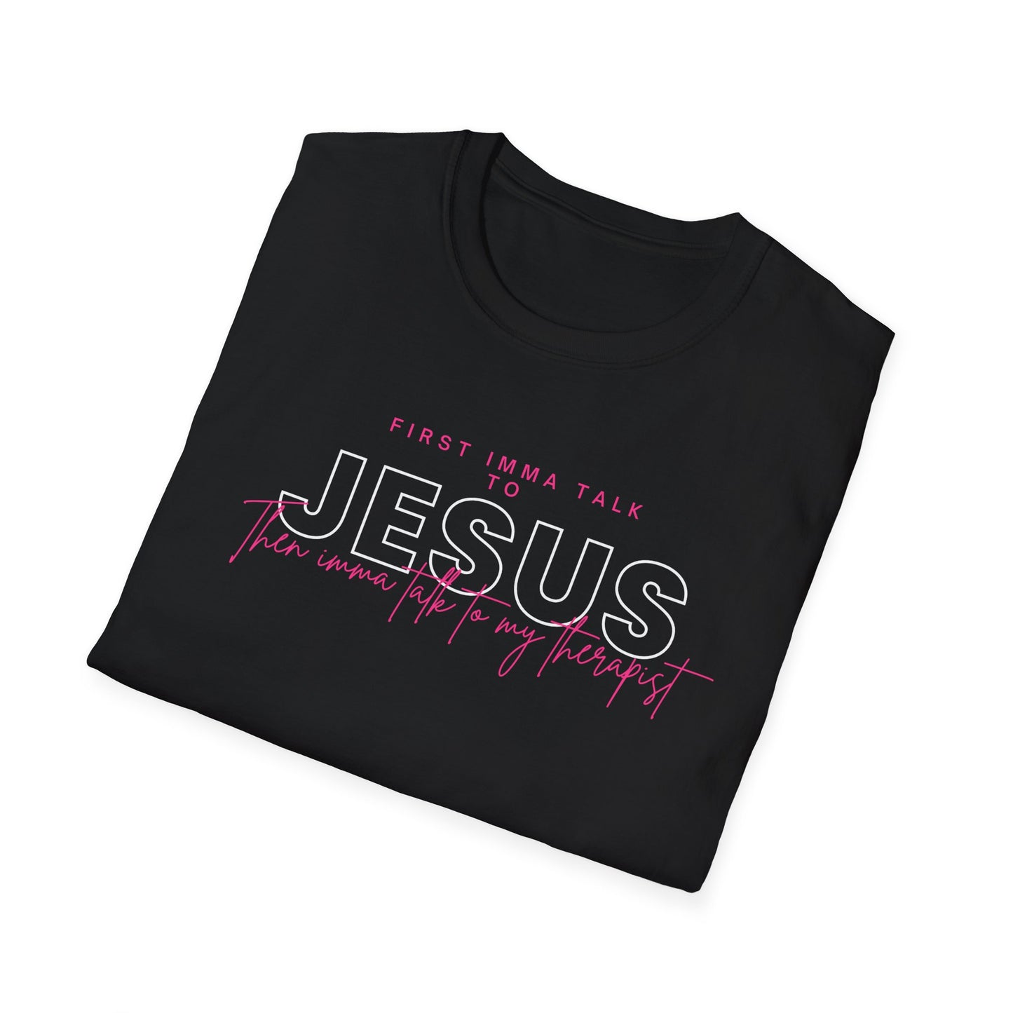 Talk To Jesus T-Shirt