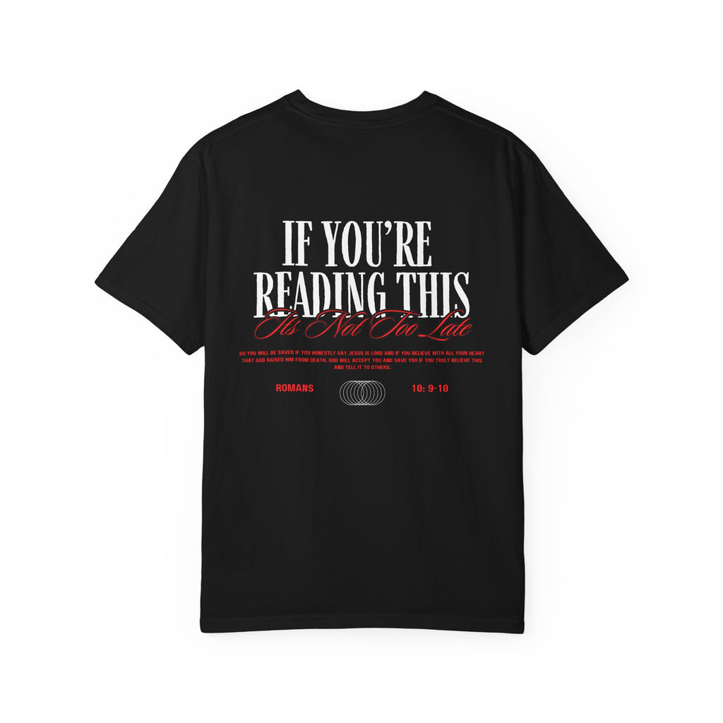 It's Not Too Late Tee